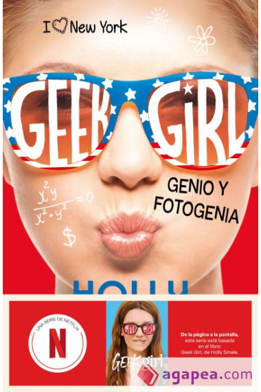 GEEK GIRL 3 GENIO Y FOTOGENIA AHORA UN SERIE DE NETFLIX