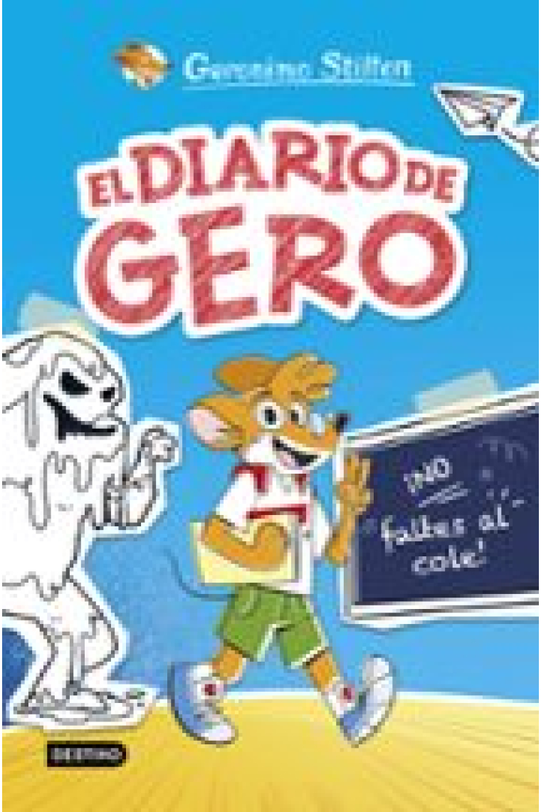 El diario de Gero 1. ¡No faltes al cole!