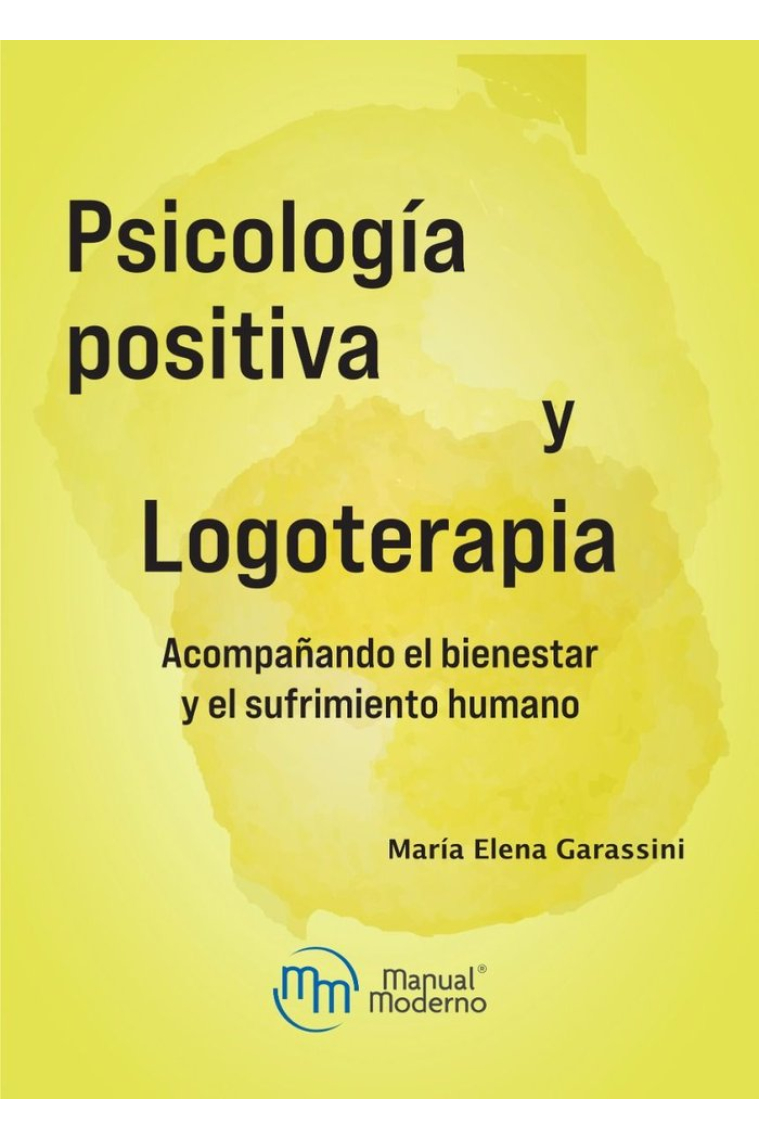 PSICOLOGIA POSITIVA Y LOGOTERAPIA ACOMPAÑANDO EL BIENESTAR