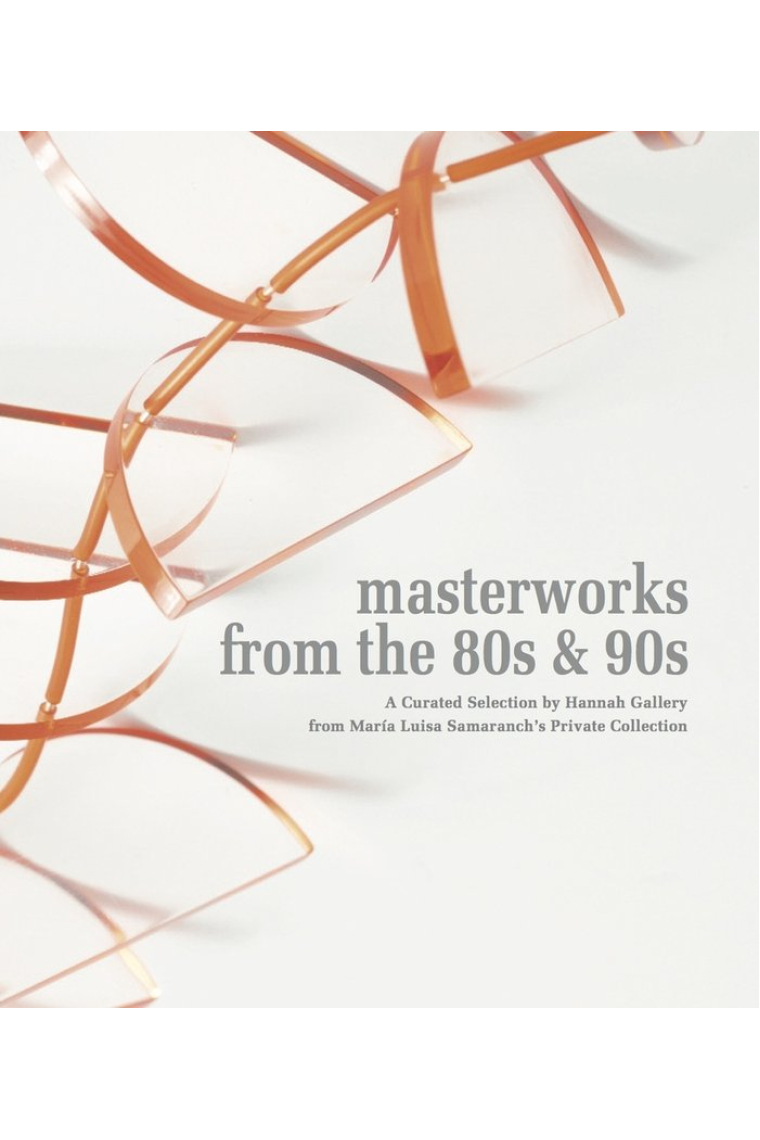 Masterworks from the 80s & 90s. A Curated Selection by Hannah Gallery from María Luisa Sama