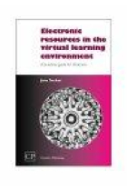 Electronic Resources in the Virtual Learning Environment : A Practical Guide for Librarians