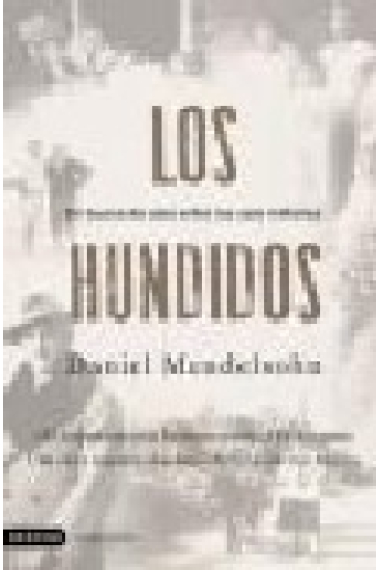 Los hundidos. En busca de seis entre los seis millones