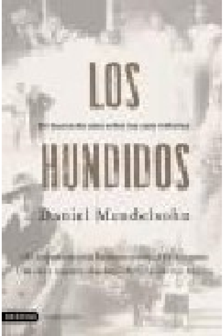 Los hundidos. En busca de seis entre los seis millones