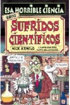 Esa horrible ciencia 17. Esos sufridos científicos