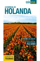 Lo esencial de Holanda. Guía Viva