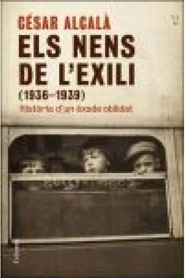 Els nens de l'exili (1936-1939). Història d'un èxode oblidat