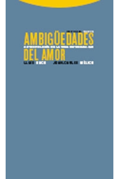 Ambigüedades del amor. Antropología de la vida cotidiana 2/2