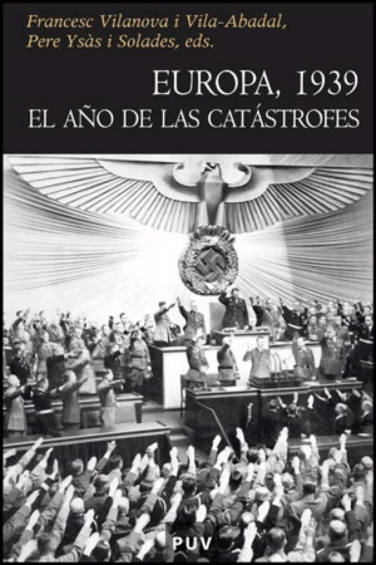 Europa, 1939. El año de las catástrofes