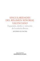 Singualidades del régimen señorial Valenciano. Expansión, declive y extinción de la señoría directa