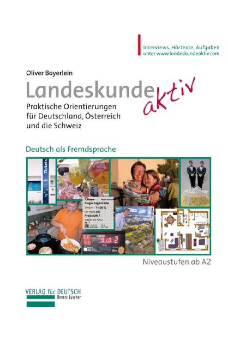 Landeskunde Aktiv: Praktische Orientierungen für Deutschland, Österreich und die Schweiz