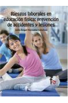 Riesgos laborales en educación física: Prevención de accidentes y lesiones