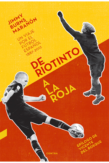 De Riotinto a la roja. Un viaje por el fútbol español 1887-2012