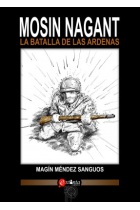 Mosin-Nagant. La batalla de Las Ardenas