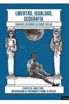 Libertad, Igualdad, Geografía. Ensayos escogidos de Elisée Reclus