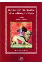 El caballero del oro fino: cábala y alquimia en el Quijote (2ª edición corregida y aumentada)