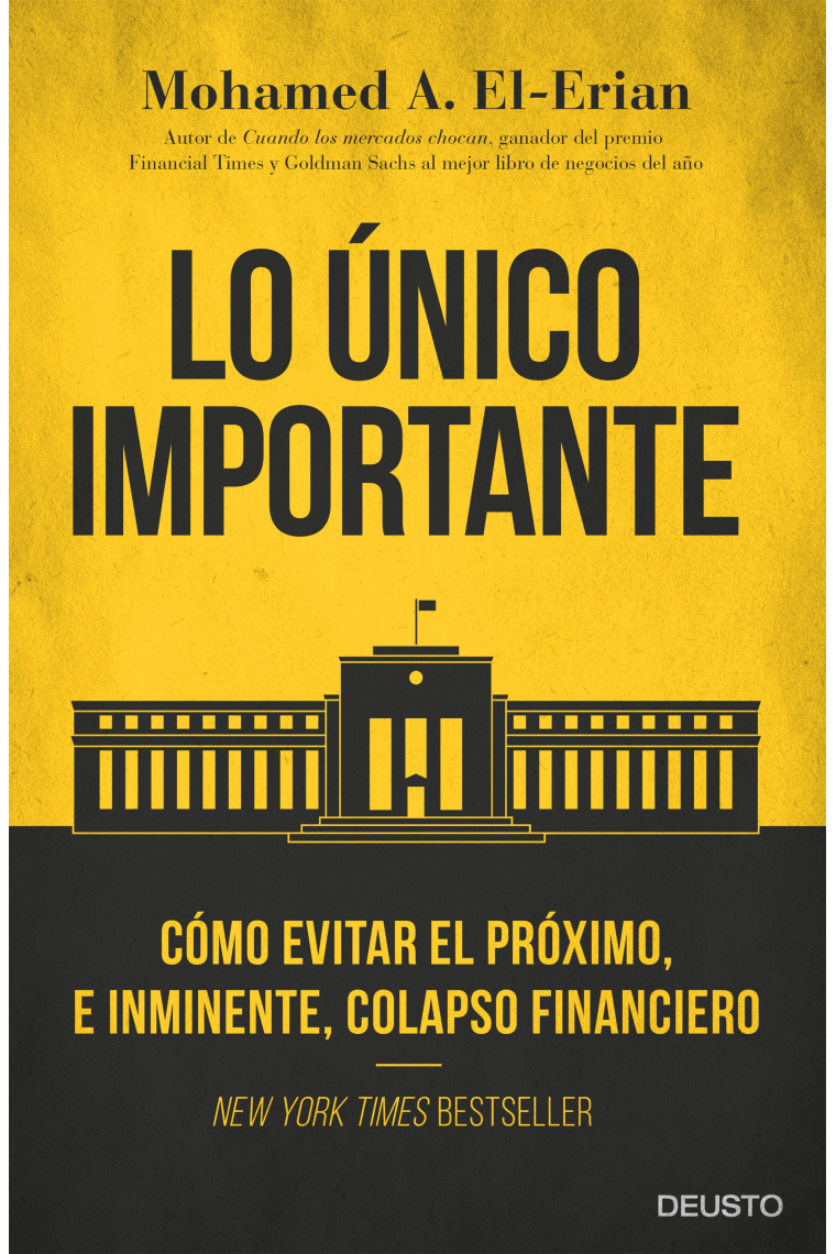 Lo único importante. Cómo evitar el próximo, e inminente, colapso financiero