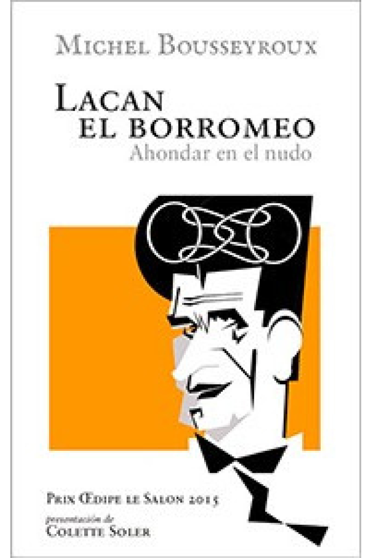 Lacan el borromeo. Ahondar en el nudo