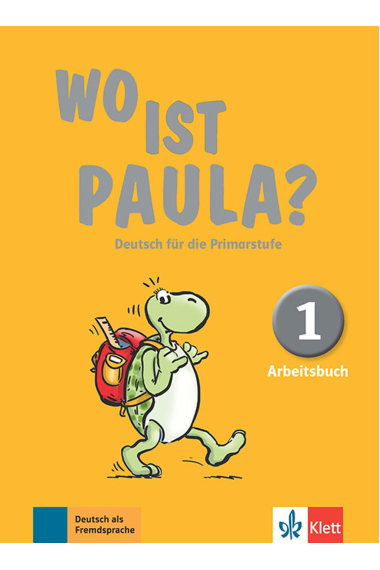 Wo Ist Paula 1 - Arbeitsbuch