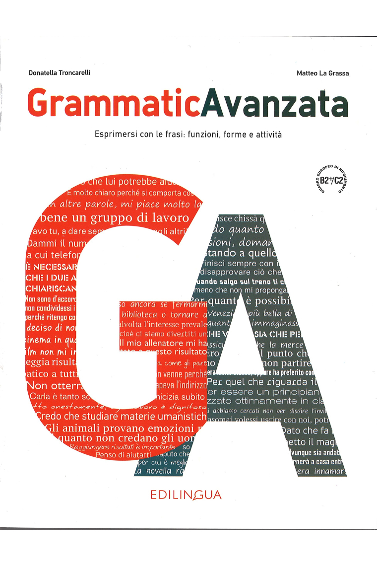 Grammatica avanzata. Livelli B2+/C2. Esprimersi con le frasi: funzioni, forme e attività