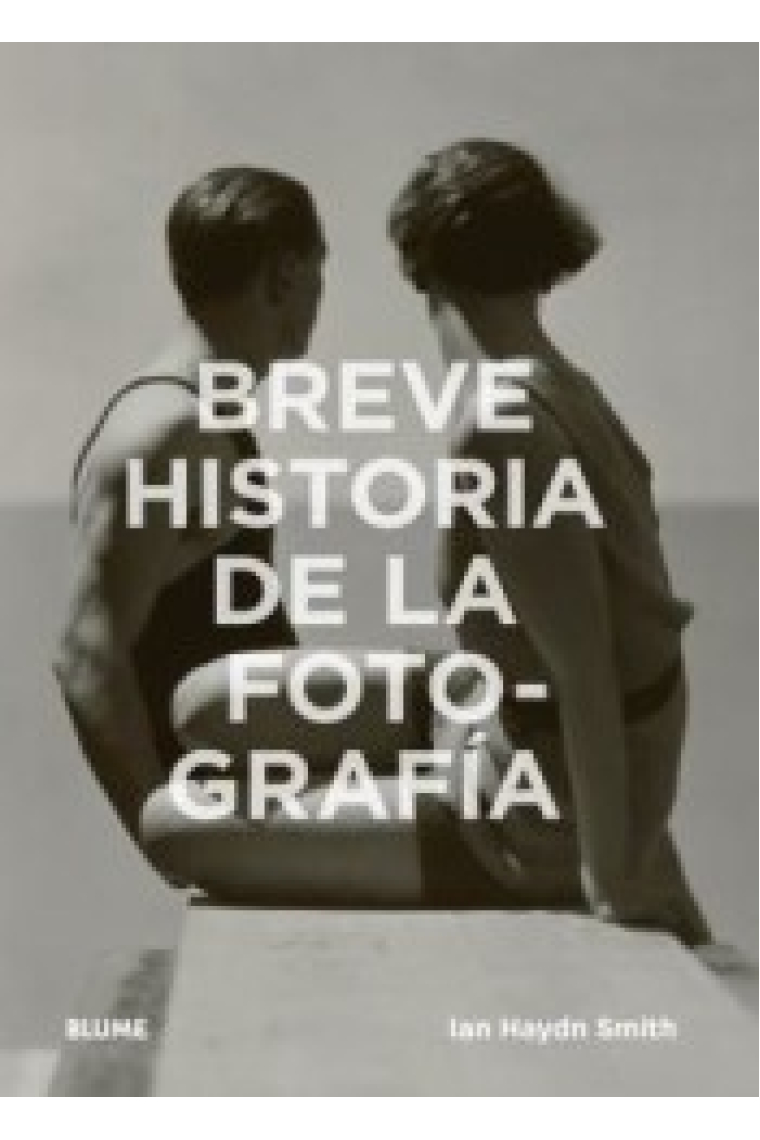 Breve historia de la fotografía. Guía de bolsillo con los géneros, las obras, los temas y las técnicas fundamentales