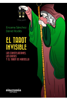 EL TAROT INVISIBLE. Las constelaciones, los dioses y el tarot de Marsella