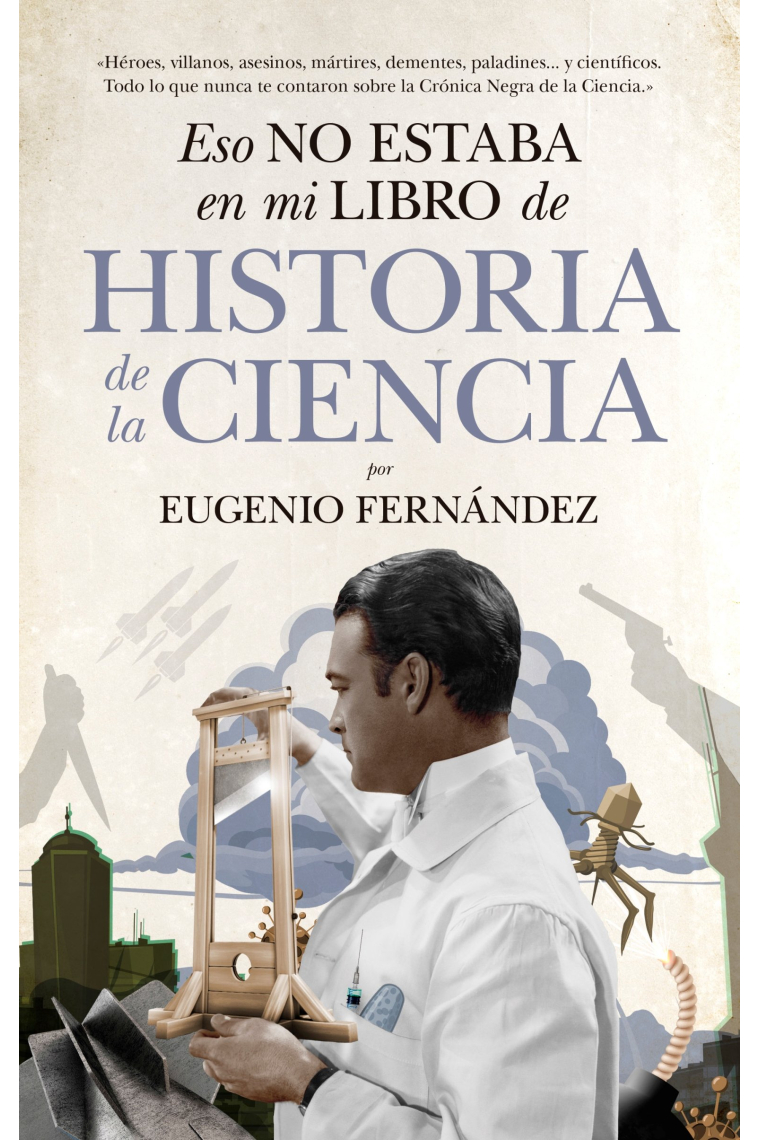 Eso no estaba en mi libro de Historia de la Ciencia