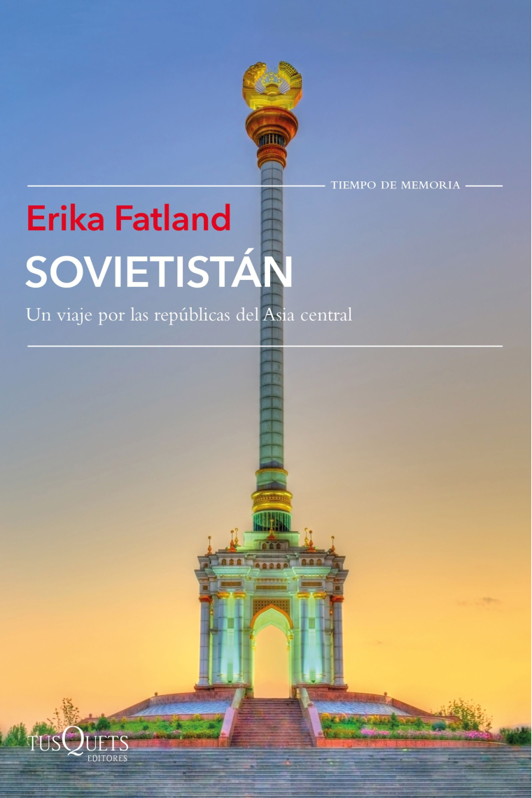 Sovietistán. Un viaje por las repúblicas de Asia Central