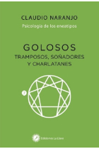 Golosos. Tramposos, soñadores y charlatanes (Psicología de los eneatipos 7)