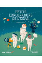 Petits exploradors de l'espai. Una introducció sobre estels, planetes, coets, astronautes...