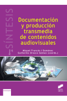 Documentación y producción transmedia de contenidos audiovisuales