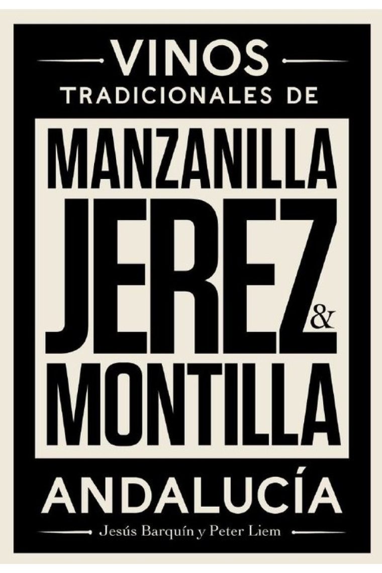 Jerez, Manzanilla y Montilla. Vinos Tradicionales de Andalucía