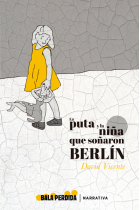 La puta y la niña que soñaron berlín