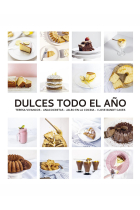 Dulces todo el año. 80 recetas para disfrutar en cada estación