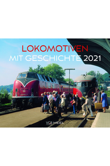 Lokomotiven mit Geschichte 2021: Eisenbahnen aus Europa