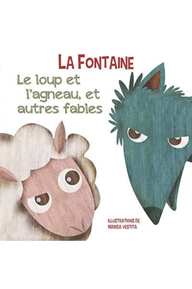 Le Loup et l'Agneau, et Autres Fables