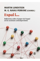 Espai i... Reflexions sobre el paper de l'espai en les societats contemporànies