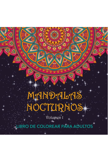 Mandalas Nocturnos. Vol. 1. Libro de colorear para adultos