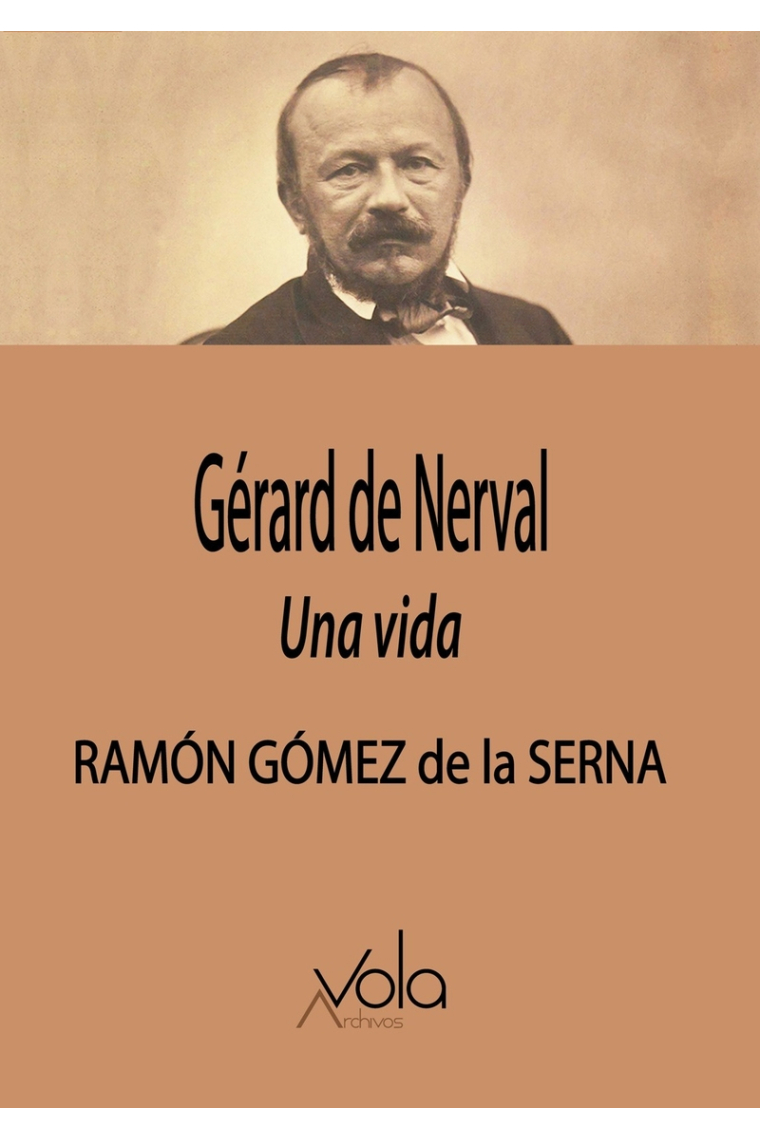 Gérard de Nerval: una vida