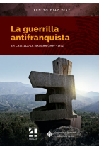 La guerrilla antifranquista. En Castilla-La Mancha (1939-1952)