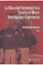 La educación patrimonial en la escuela y el museo