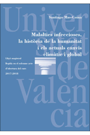 Malalties infeccioses, la història de la humanitat i els actuals canvis climàtic i global