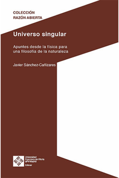 Universo singular: apuntes desde la física para una filosofía de la naturaleza