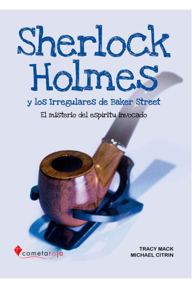 SHERLOCK HOLMES Y LOS IRREGULARES DE BAKER STREET