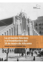 La aviación fascista y el bombardeo del 25 de mayo de Alicante