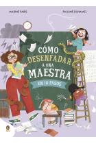 Como desenfadar a una maestra en 10 pasos