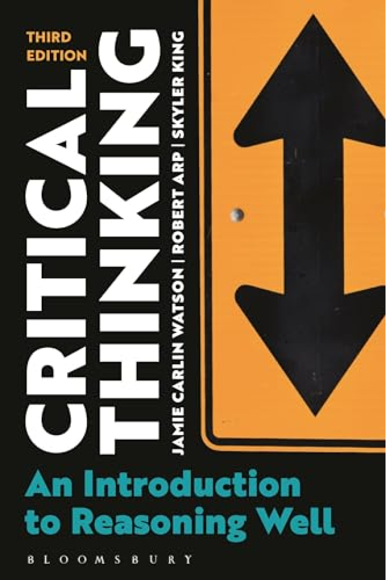 Critical Thinking: An Introduction to Reasoning Well (Third Edition)