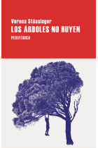 Los árboles no huyen