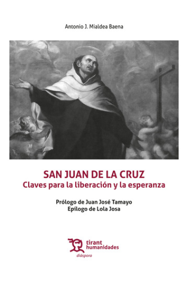 San Juan de la Cruz: claves para la liberación y la esperanza