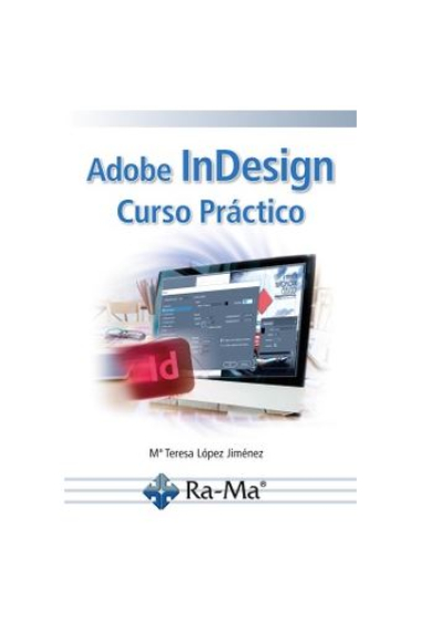 Adobe Indesign. Curso práctico