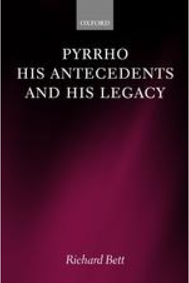 Pyrrho:  his antecedents and his legacy